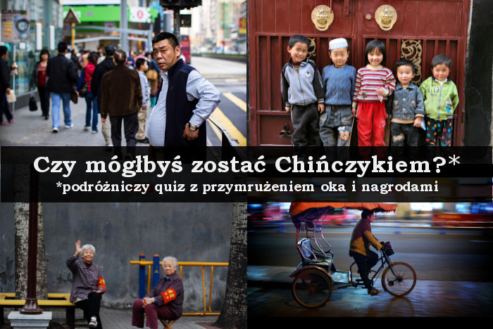 Czy mógłbyś zostać Chińczykiem? Quiz