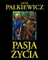 „Pasja życia” – Jacek Pałkiewicz