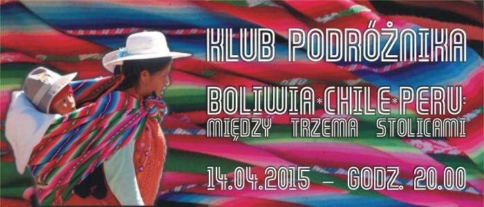 Boliwia, Chile i Peru – między trzema stolicami. Pokaz slajdów z podróży